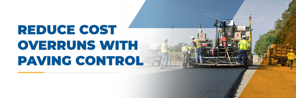Reduce Cost Overruns With Paving Control